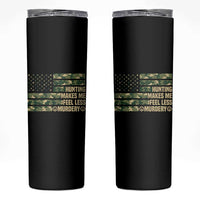 Hunter Life Joke Skinny Tumbler Hunting Makes Me Feel Less Murdery
