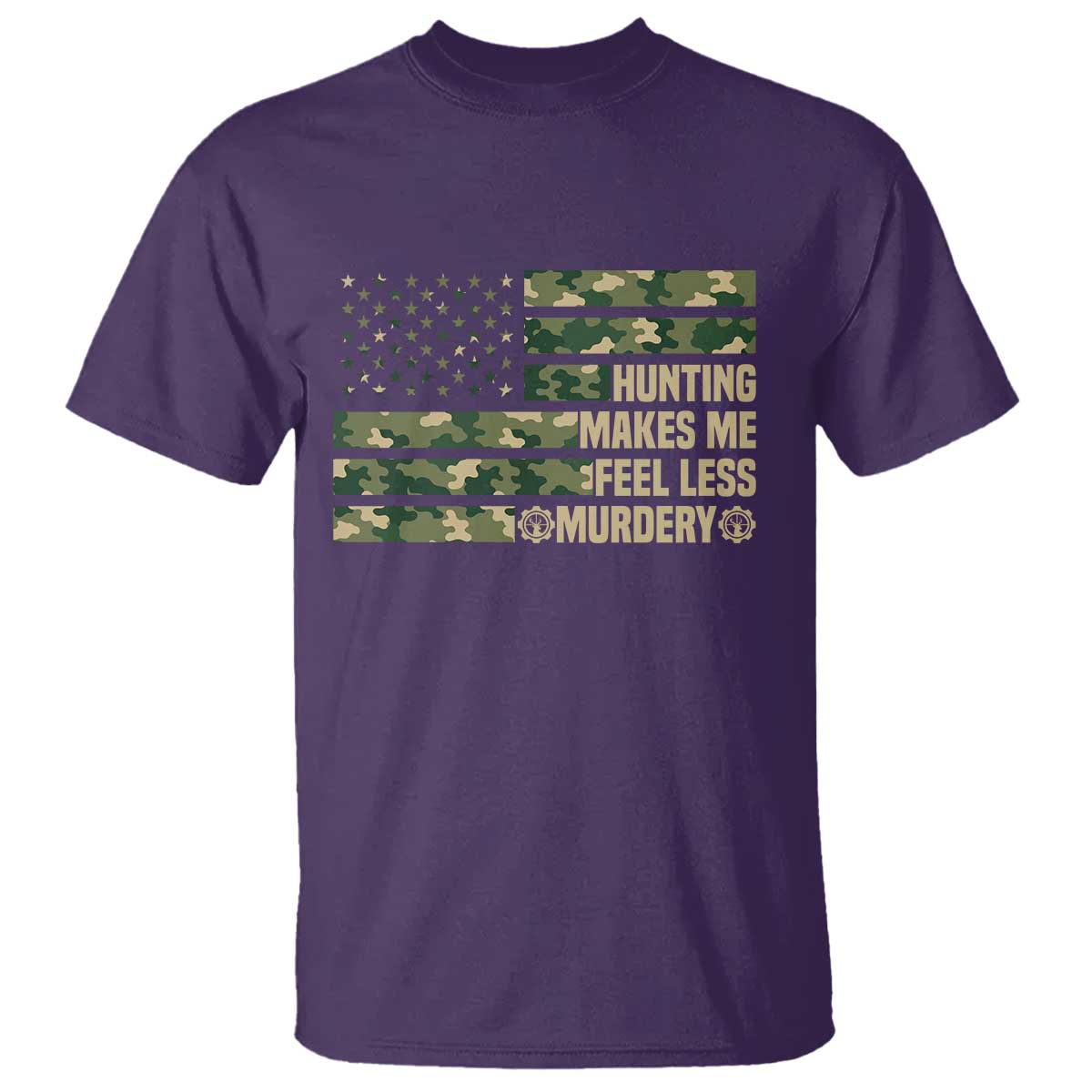 Hunter Life Joke T Shirt Hunting Makes Me Feel Less Murdery - Wonder Print Shop