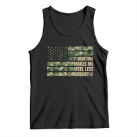 Hunter Life Joke Tank Top Hunting Makes Me Feel Less Murdery - Wonder Print Shop
