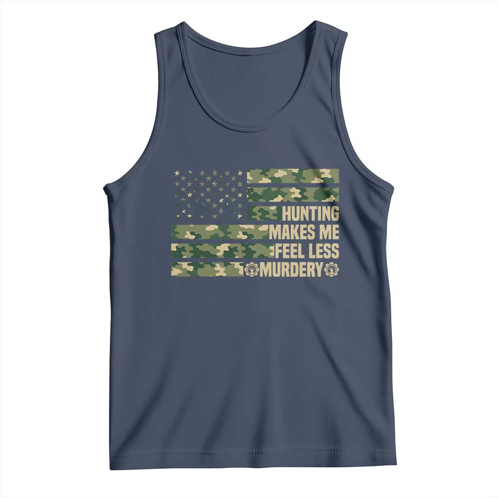 Hunter Life Joke Tank Top Hunting Makes Me Feel Less Murdery - Wonder Print Shop