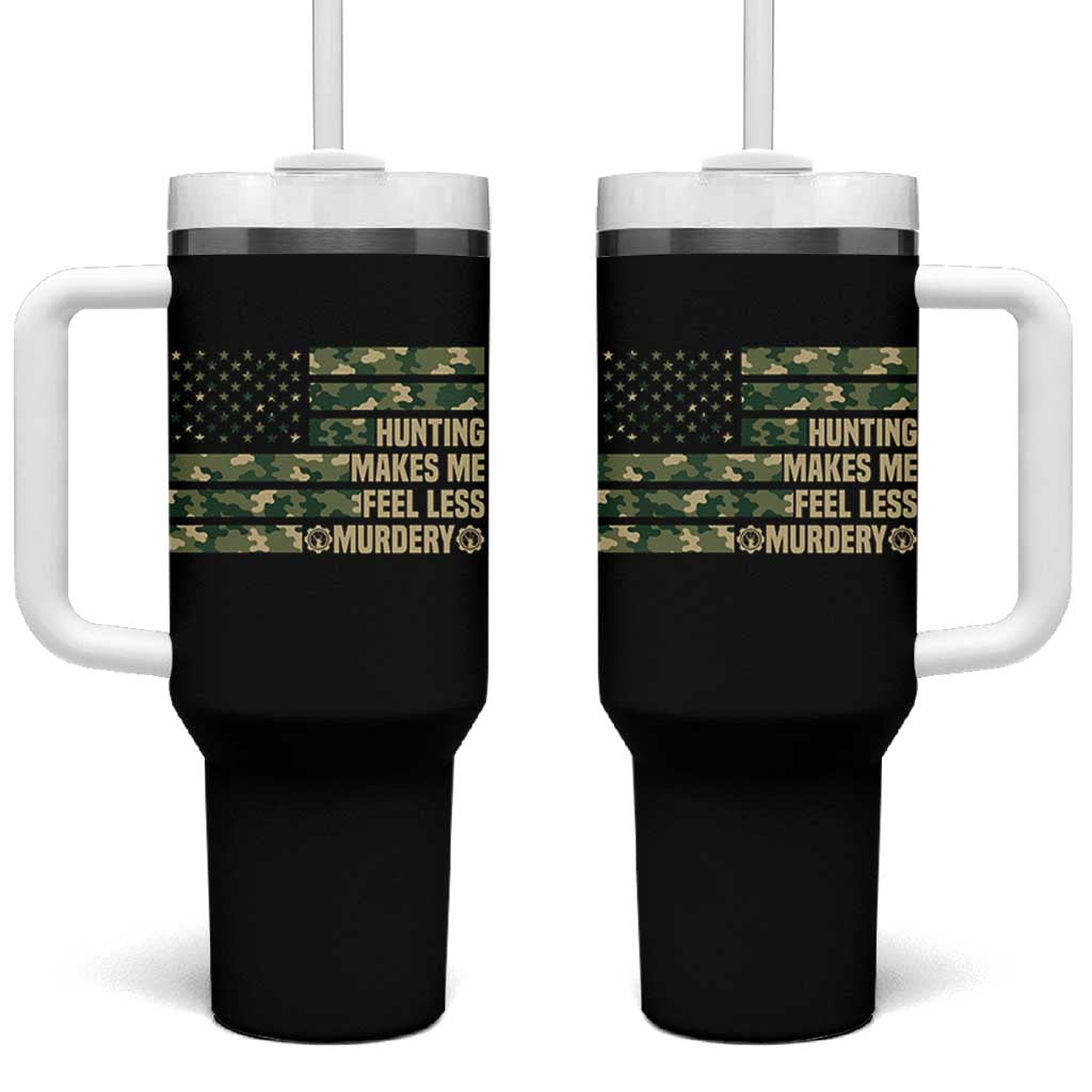 Hunter Life Joke Tumbler With Handle Hunting Makes Me Feel Less Murdery