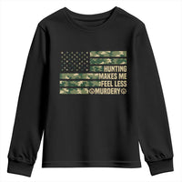Hunter Life Joke Youth Sweatshirt Hunting Makes Me Feel Less Murdery - Wonder Print Shop