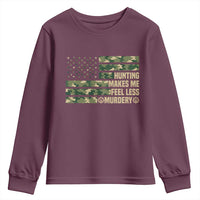 Hunter Life Joke Youth Sweatshirt Hunting Makes Me Feel Less Murdery - Wonder Print Shop