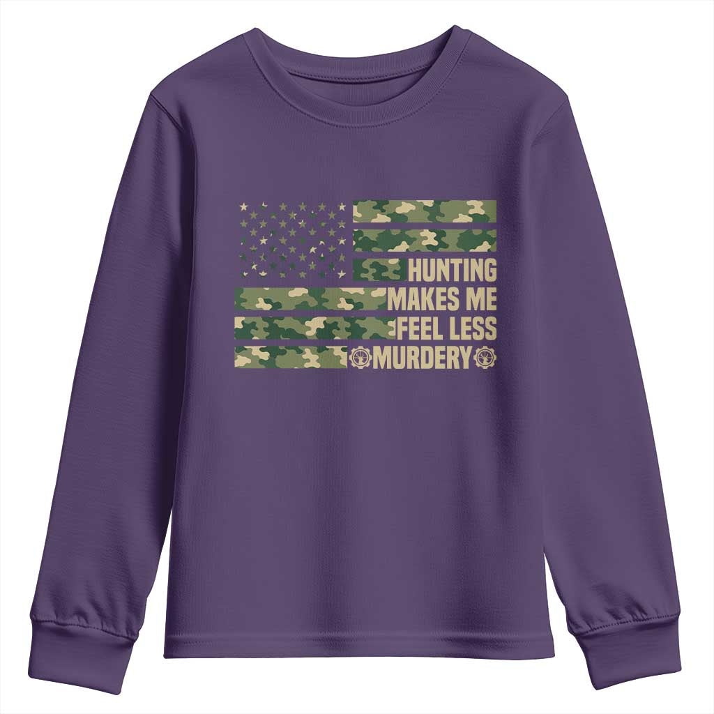 Hunter Life Joke Youth Sweatshirt Hunting Makes Me Feel Less Murdery - Wonder Print Shop