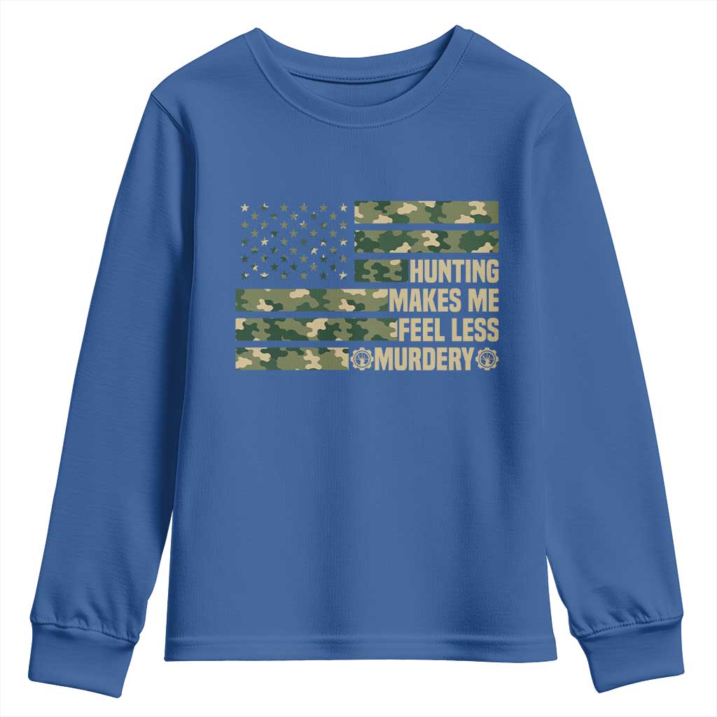Hunter Life Joke Youth Sweatshirt Hunting Makes Me Feel Less Murdery - Wonder Print Shop