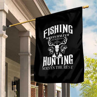 Hunter Fishermen Gifts Garden Flag Fishing Solves Half Hunting Solves The Rest - Wonder Print Shop