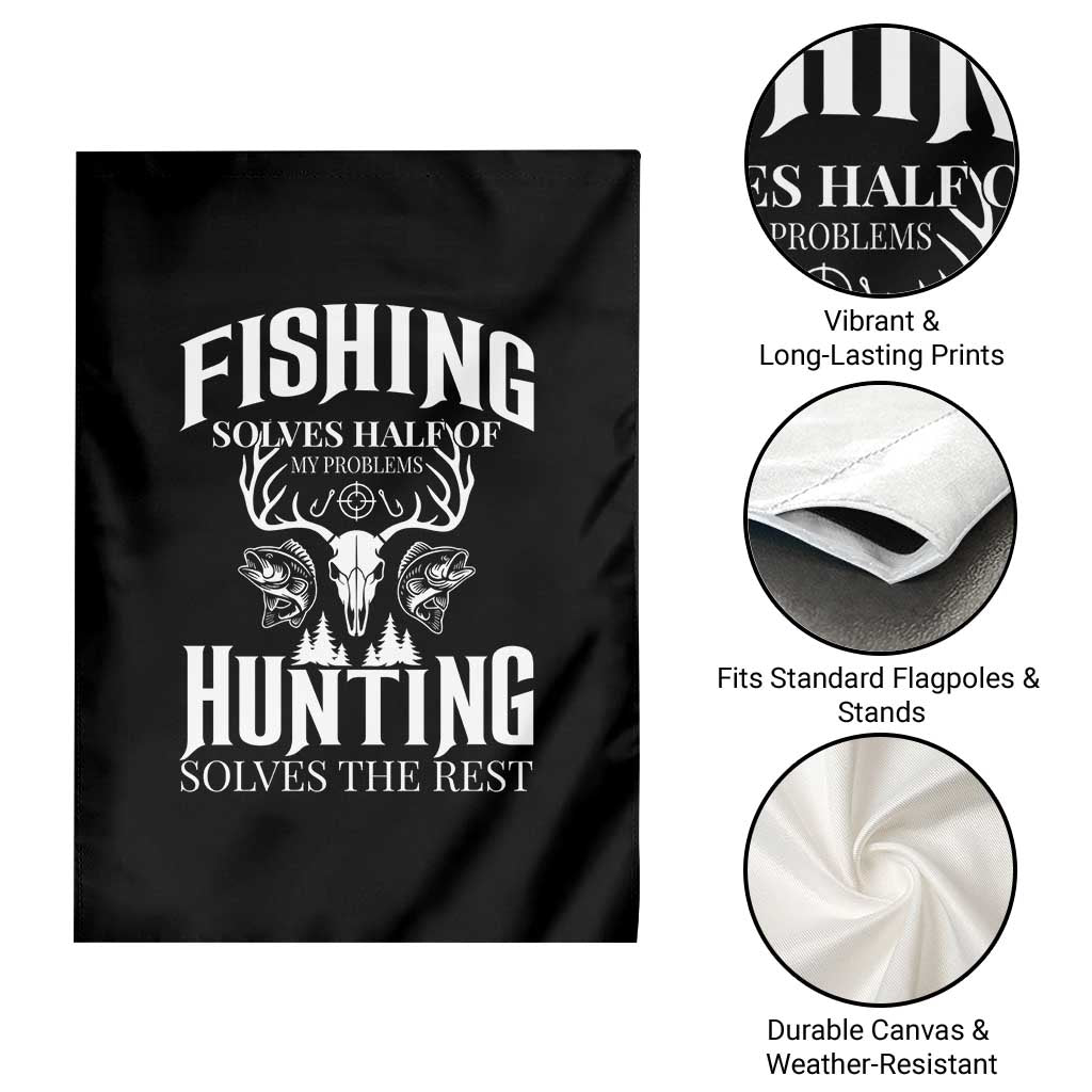 Hunter Fishermen Gifts Garden Flag Fishing Solves Half Hunting Solves The Rest - Wonder Print Shop