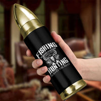 Hunter Fishermen Gifts Bullet Tumbler Fishing Solves Half Hunting Solves The Rest