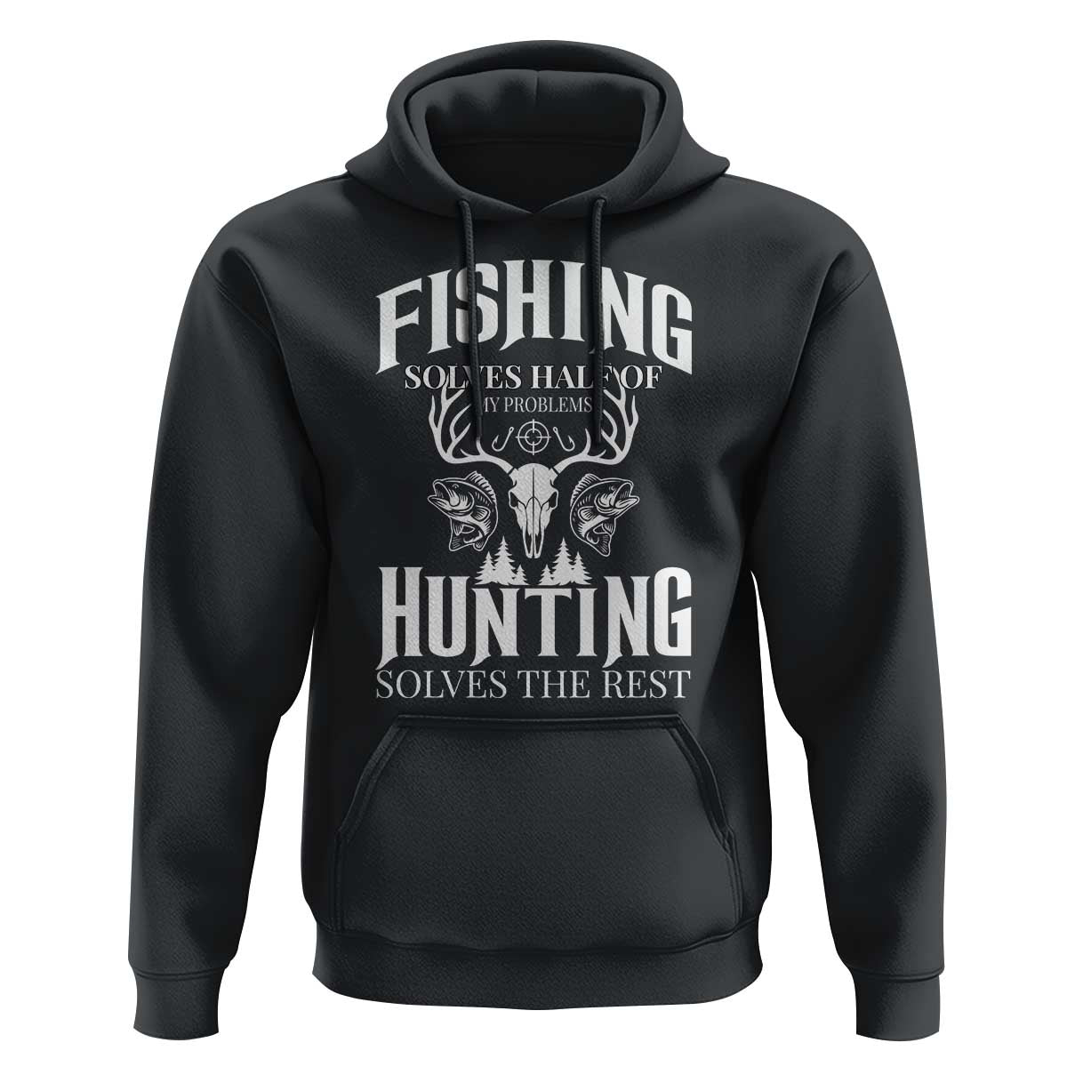 Hunter Fishermen Gifts Hoodie Fishing Solves Half Hunting Solves The Rest - Wonder Print Shop