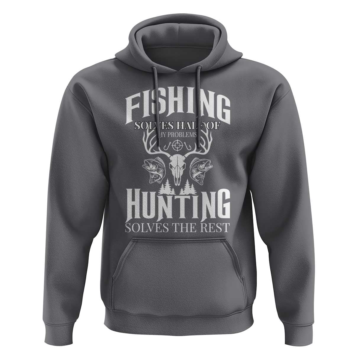 Hunter Fishermen Gifts Hoodie Fishing Solves Half Hunting Solves The Rest - Wonder Print Shop