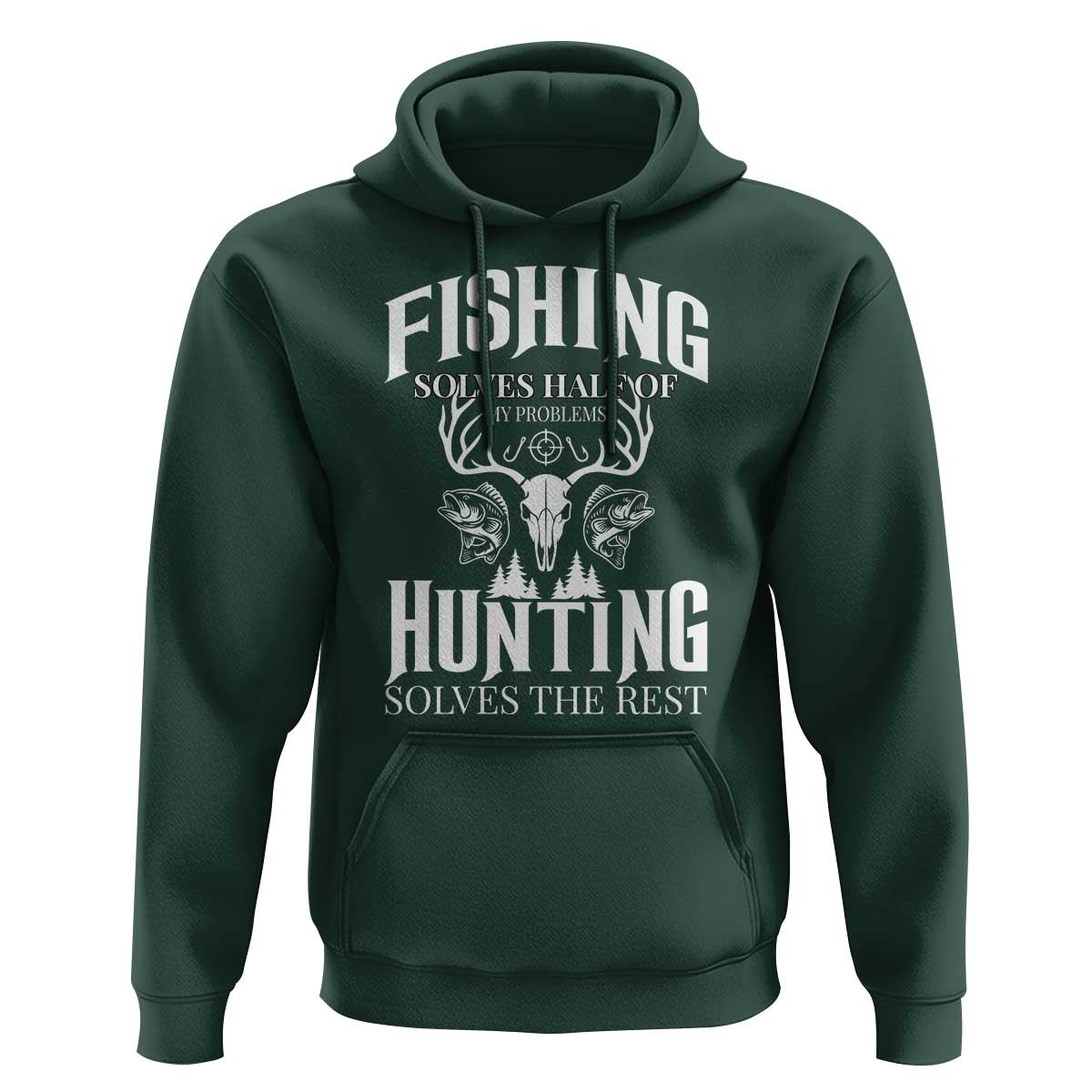 Hunter Fishermen Gifts Hoodie Fishing Solves Half Hunting Solves The Rest - Wonder Print Shop