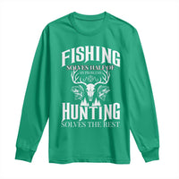 Hunter Fishermen Gifts Long Sleeve Shirt Fishing Solves Half Hunting Solves The Rest - Wonder Print Shop