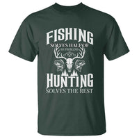 Hunter Fishermen Gifts T Shirt Fishing Solves Half Hunting Solves The Rest - Wonder Print Shop