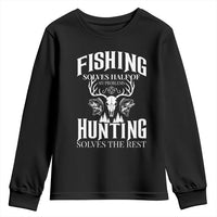 Hunter Fishermen Gifts Youth Sweatshirt Fishing Solves Half Hunting Solves The Rest - Wonder Print Shop