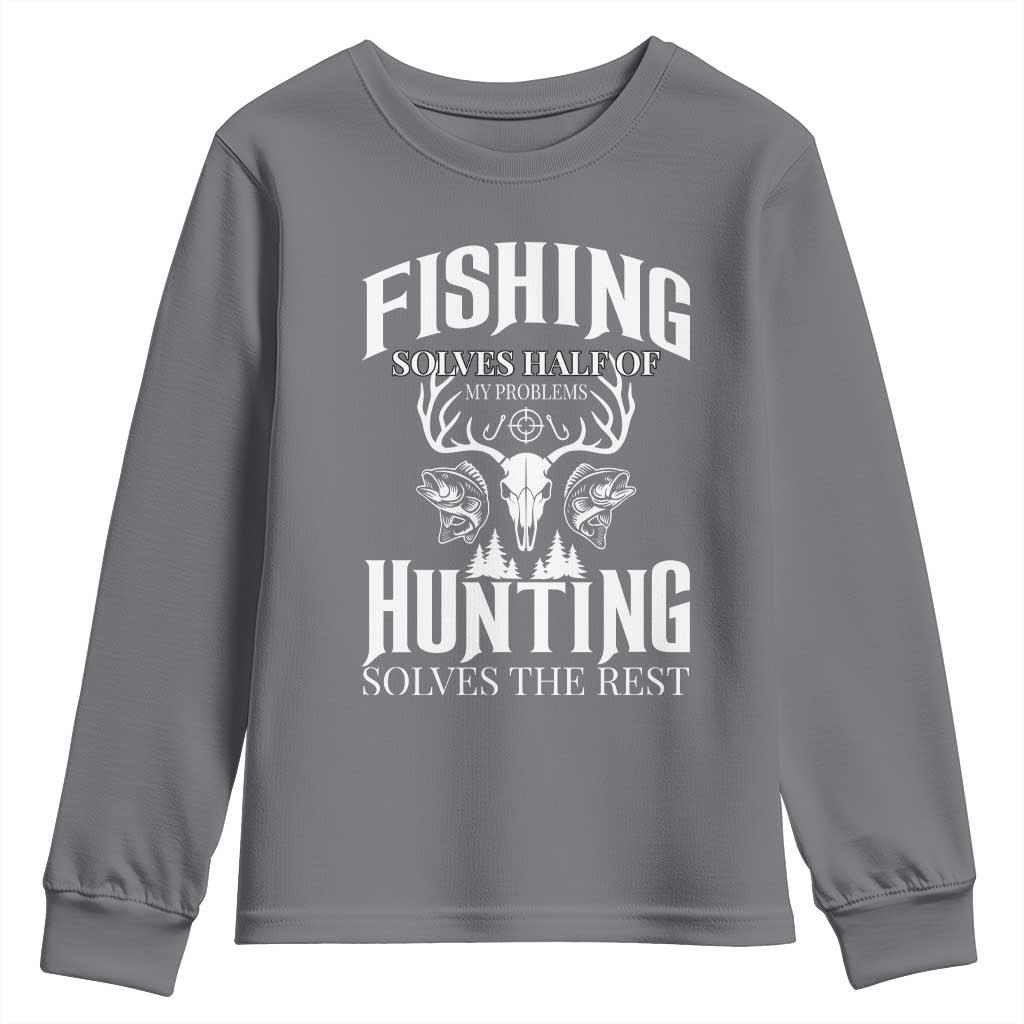 Hunter Fishermen Gifts Youth Sweatshirt Fishing Solves Half Hunting Solves The Rest - Wonder Print Shop