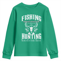 Hunter Fishermen Gifts Youth Sweatshirt Fishing Solves Half Hunting Solves The Rest - Wonder Print Shop