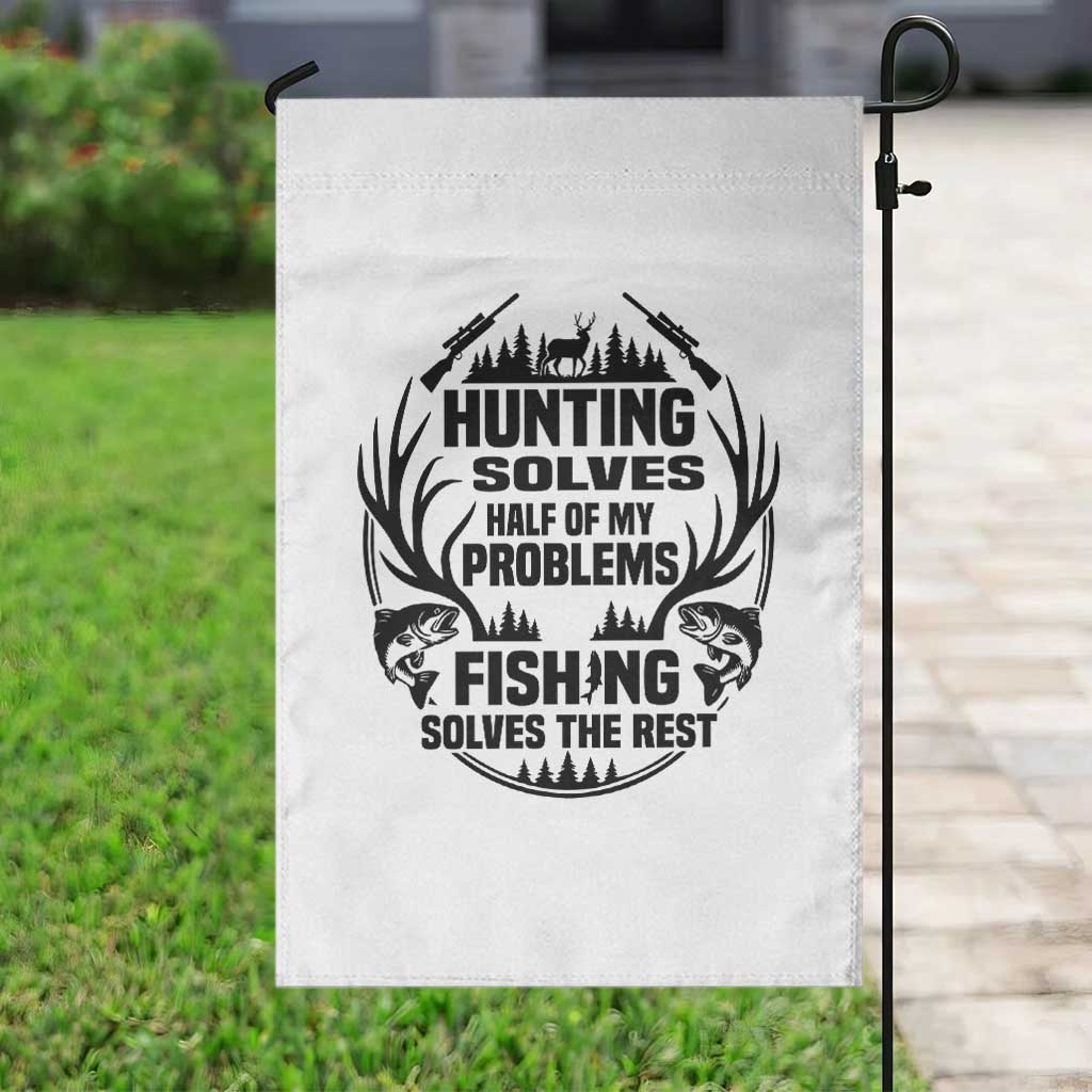 Hunter Fishermen Gifts Garden Flag Fishing And Hunting Solve My Problems - Wonder Print Shop