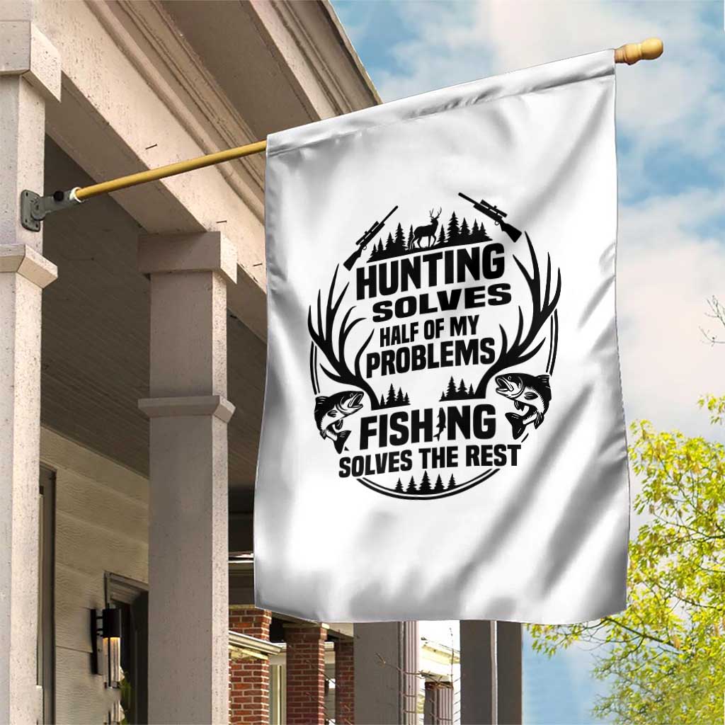 Hunter Fishermen Gifts Garden Flag Fishing And Hunting Solve My Problems - Wonder Print Shop