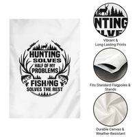 Hunter Fishermen Gifts Garden Flag Fishing And Hunting Solve My Problems - Wonder Print Shop