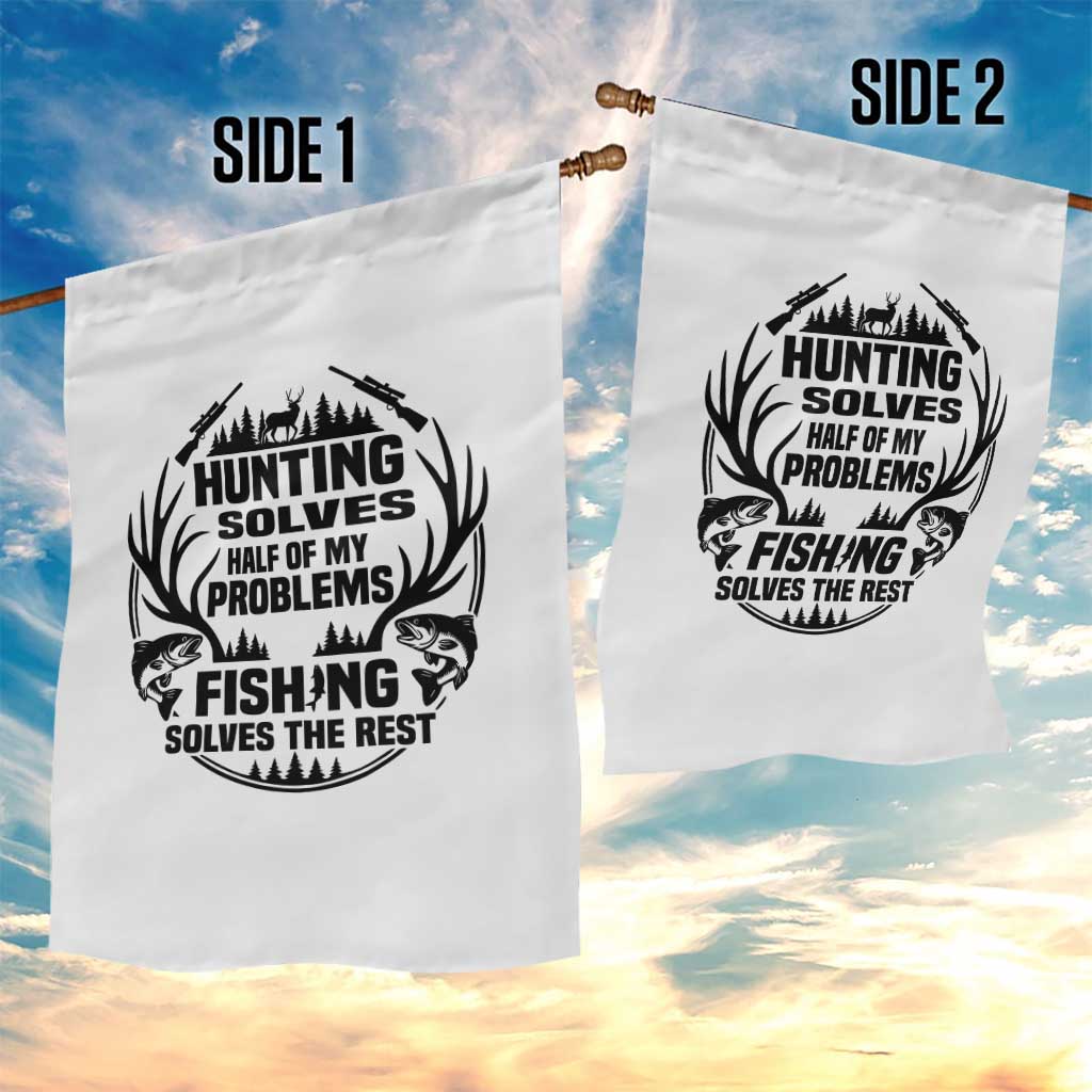 Hunter Fishermen Gifts Garden Flag Fishing And Hunting Solve My Problems - Wonder Print Shop