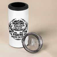 Hunter Fishermen Gifts 4 in 1 Can Cooler Tumbler Fishing And Hunting Solve My Problems