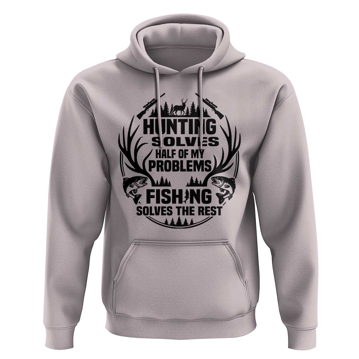 Hunter Fishermen Gifts Hoodie Fishing And Hunting Solve My Problems - Wonder Print Shop
