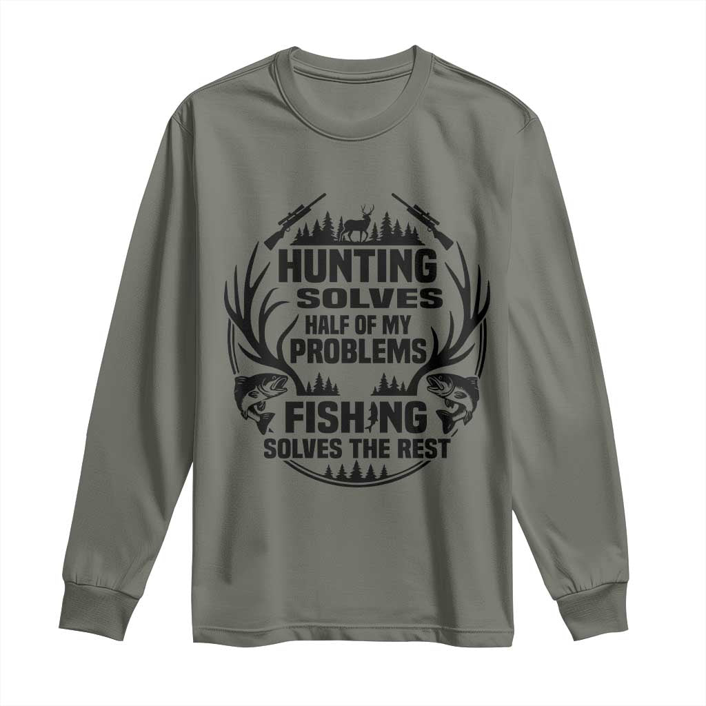 Hunter Fishermen Gifts Long Sleeve Shirt Fishing And Hunting Solve My Problems - Wonder Print Shop