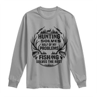 Hunter Fishermen Gifts Long Sleeve Shirt Fishing And Hunting Solve My Problems - Wonder Print Shop