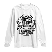 Hunter Fishermen Gifts Long Sleeve Shirt Fishing And Hunting Solve My Problems - Wonder Print Shop