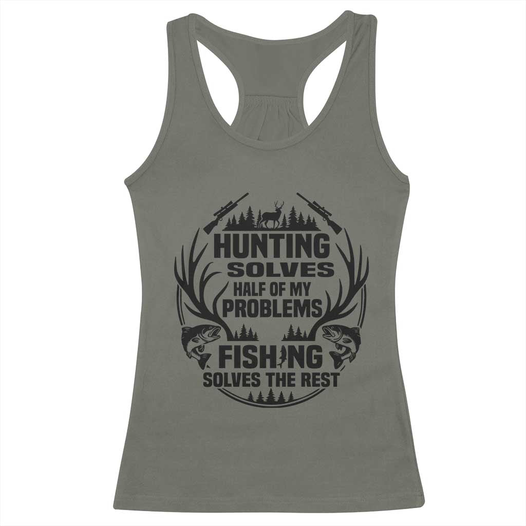 Hunter Fishermen Gifts Racerback Tank Top Fishing And Hunting Solve My Problems - Wonder Print Shop