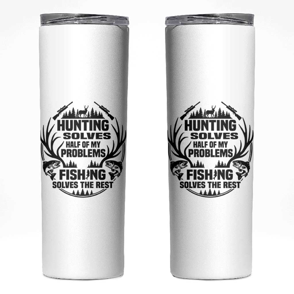 Hunter Fishermen Gifts Skinny Tumbler Fishing And Hunting Solve My Problems