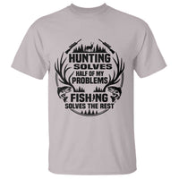 Hunter Fishermen Gifts T Shirt Fishing And Hunting Solve My Problems - Wonder Print Shop
