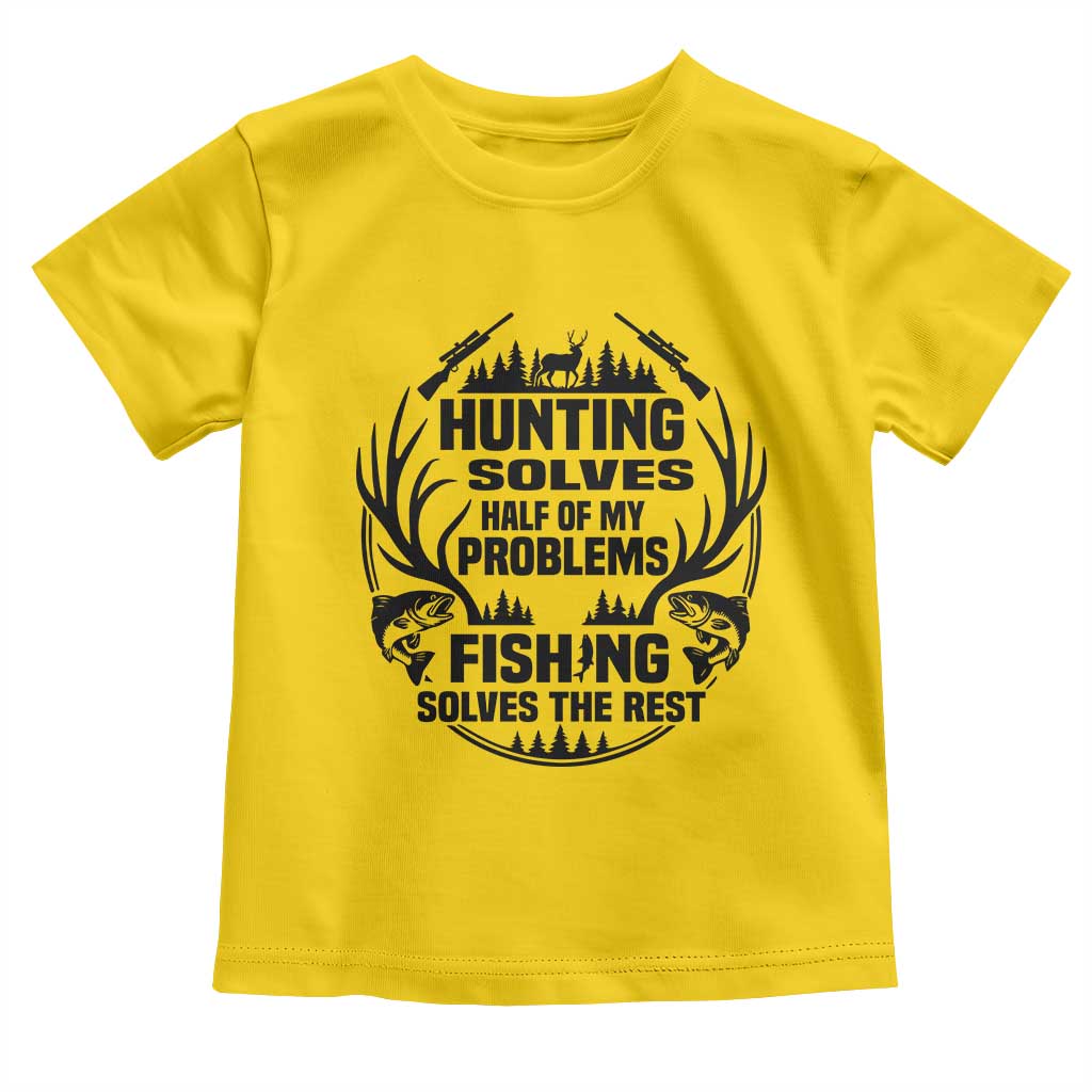 Hunter Fishermen Gifts Toddler T Shirt Fishing And Hunting Solve My Problems - Wonder Print Shop