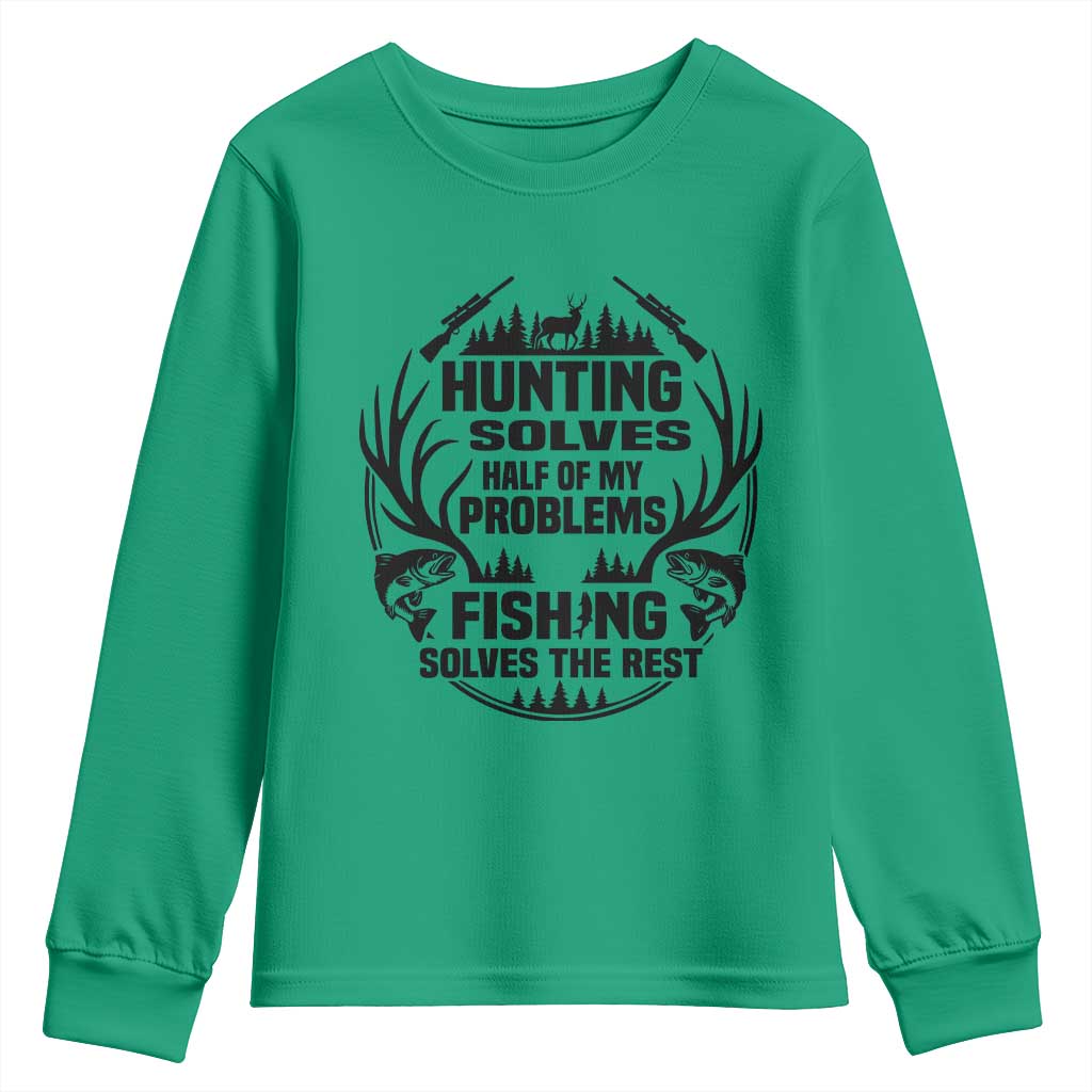 Hunter Fishermen Gifts Youth Sweatshirt Fishing And Hunting Solve My Problems - Wonder Print Shop