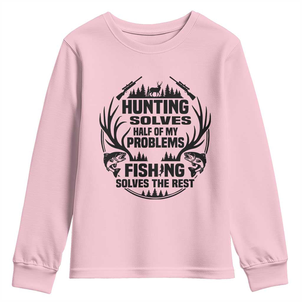 Hunter Fishermen Gifts Youth Sweatshirt Fishing And Hunting Solve My Problems - Wonder Print Shop
