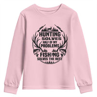 Hunter Fishermen Gifts Youth Sweatshirt Fishing And Hunting Solve My Problems - Wonder Print Shop
