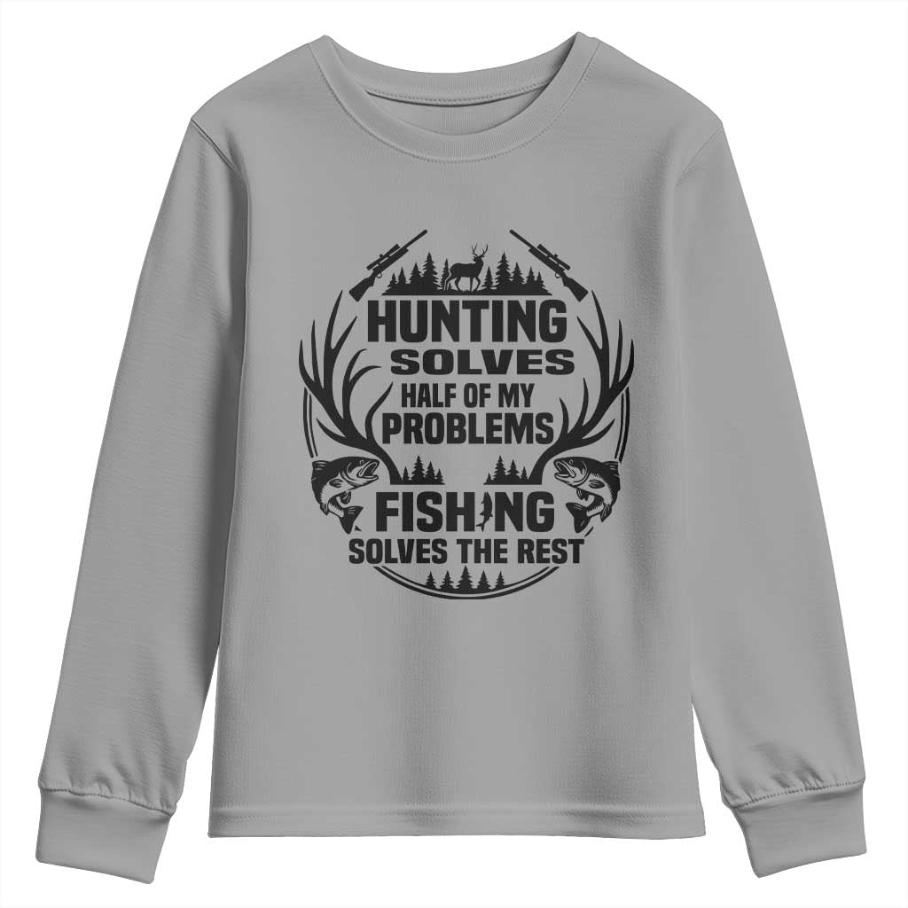 Hunter Fishermen Gifts Youth Sweatshirt Fishing And Hunting Solve My Problems - Wonder Print Shop
