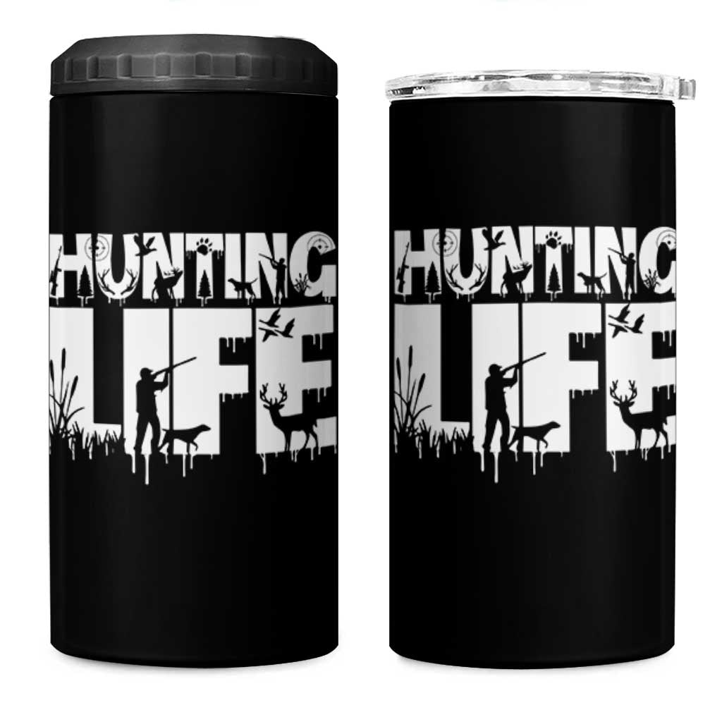 Hunting Life 4 in 1 Can Cooler Tumbler Funny Hunter Gift