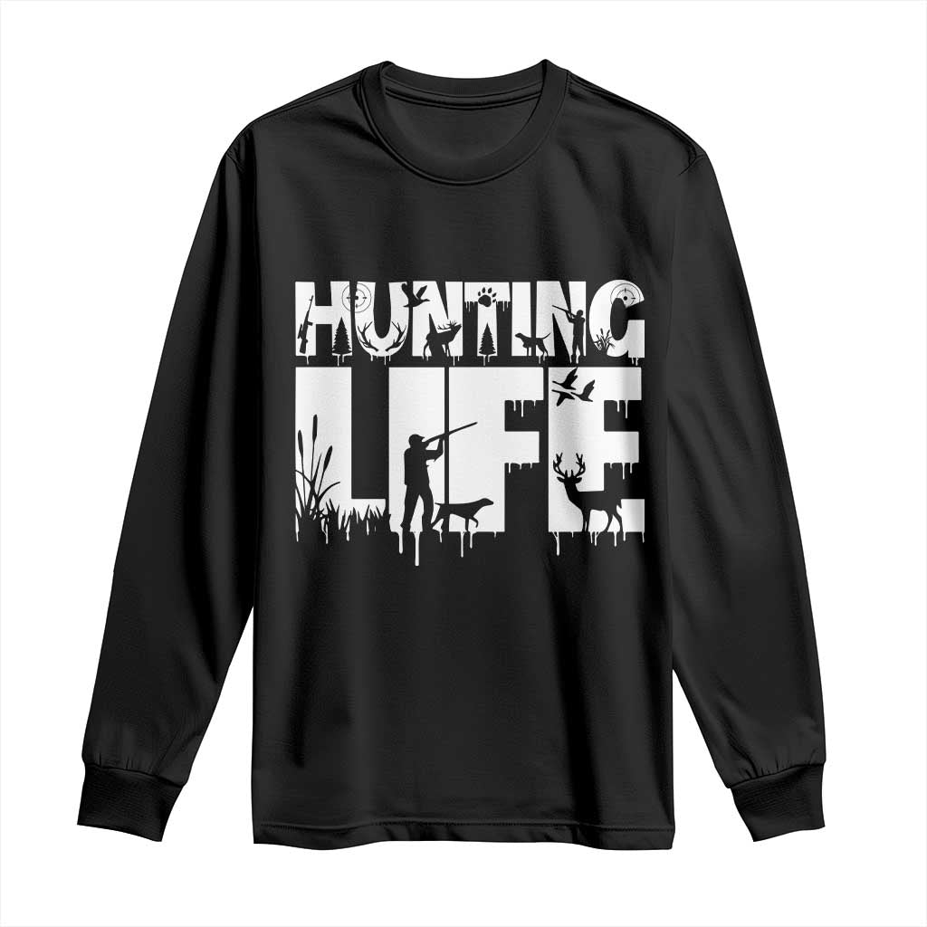 Hunting Life Long Sleeve Shirt Funny Hunter Gift - Wonder Print Shop