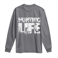 Hunting Life Long Sleeve Shirt Funny Hunter Gift - Wonder Print Shop