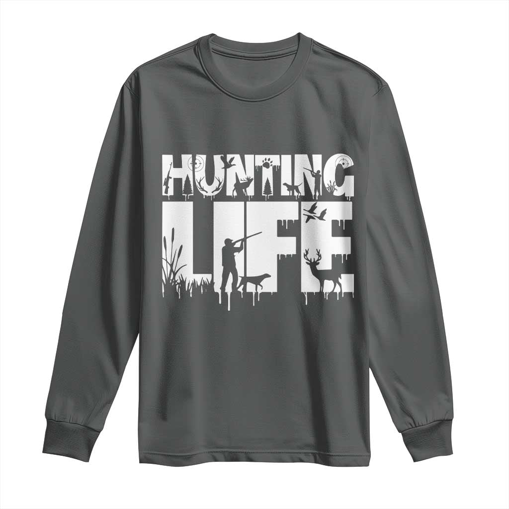 Hunting Life Long Sleeve Shirt Funny Hunter Gift - Wonder Print Shop