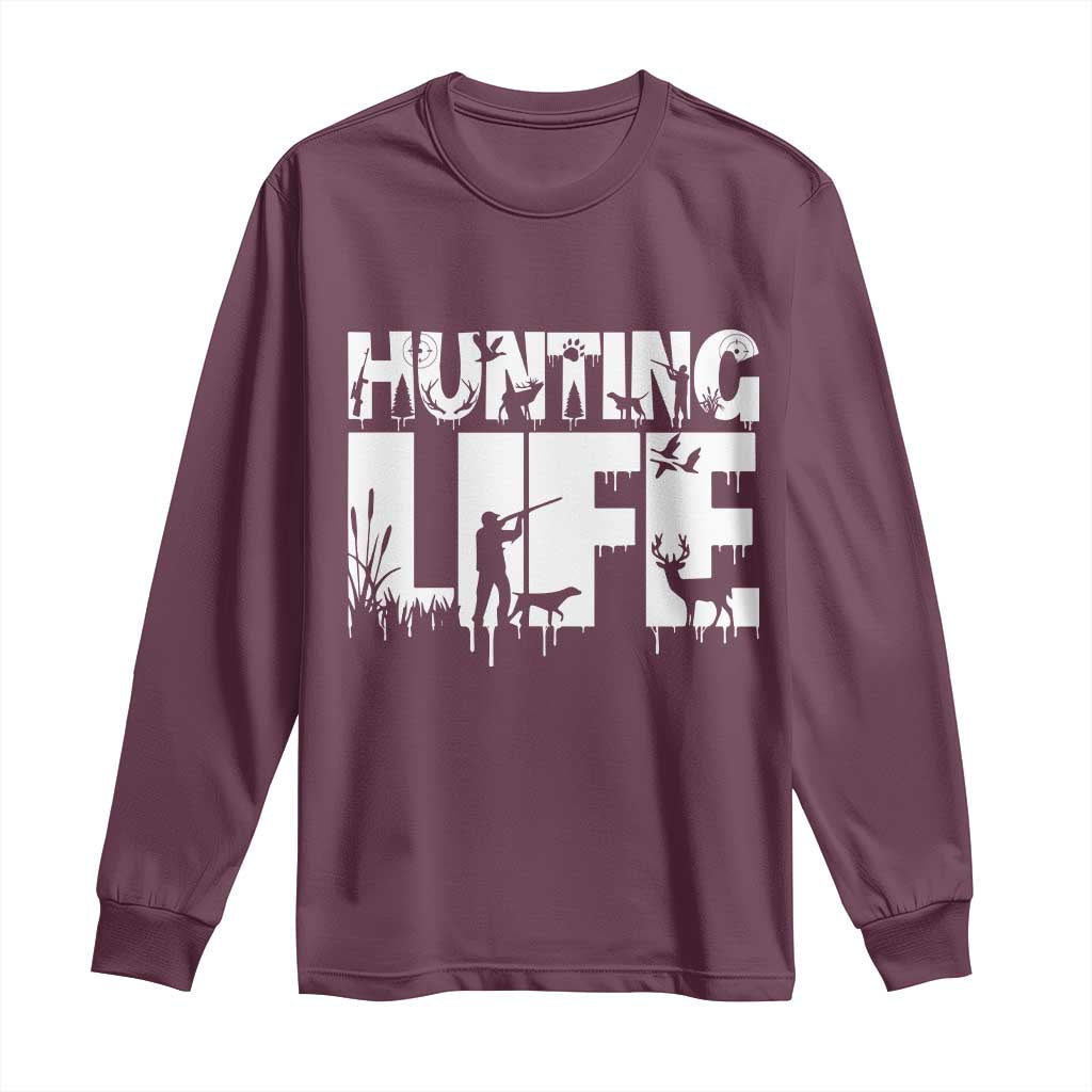 Hunting Life Long Sleeve Shirt Funny Hunter Gift - Wonder Print Shop