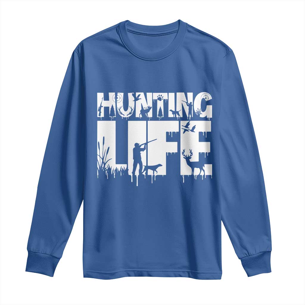 Hunting Life Long Sleeve Shirt Funny Hunter Gift - Wonder Print Shop