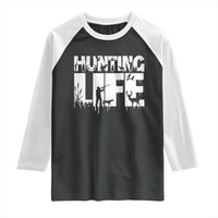 Hunting Life Raglan Shirt Funny Hunter Gift - Wonder Print Shop