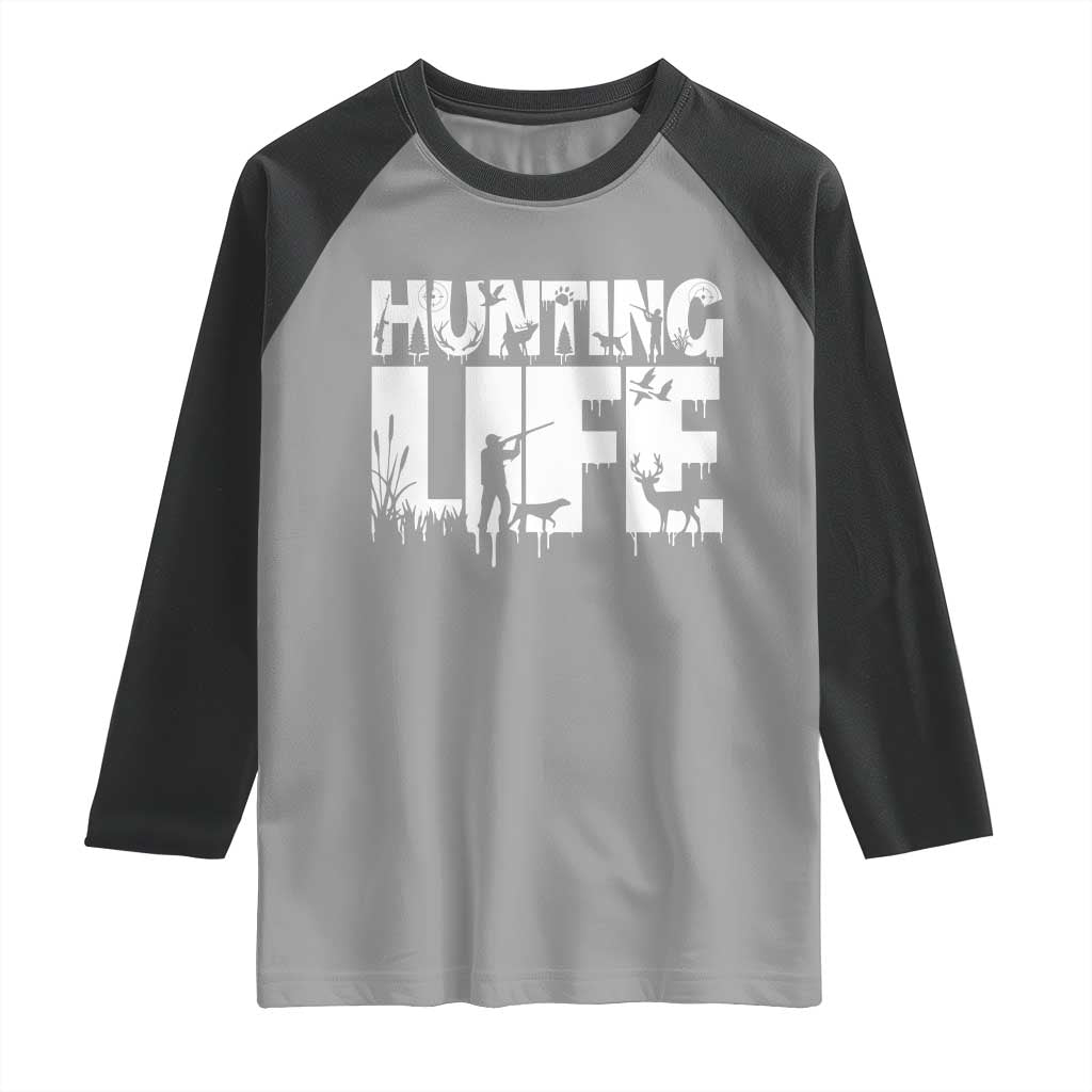 Hunting Life Raglan Shirt Funny Hunter Gift - Wonder Print Shop
