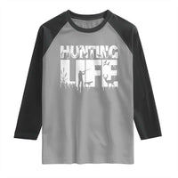 Hunting Life Raglan Shirt Funny Hunter Gift - Wonder Print Shop