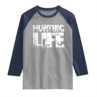 Hunting Life Raglan Shirt Funny Hunter Gift - Wonder Print Shop