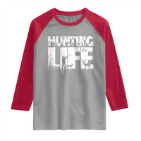 Hunting Life Raglan Shirt Funny Hunter Gift - Wonder Print Shop
