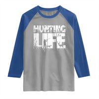 Hunting Life Raglan Shirt Funny Hunter Gift - Wonder Print Shop