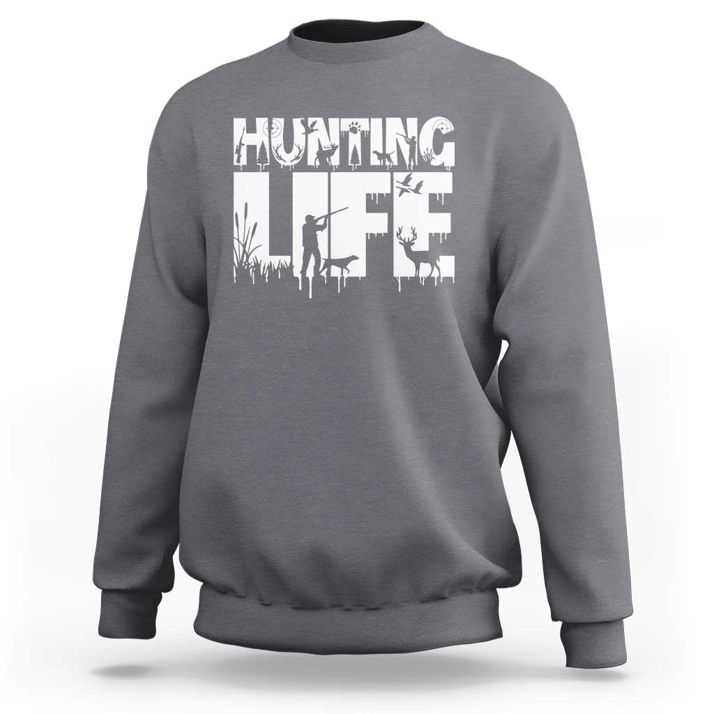 Hunting Life Sweatshirt Funny Hunter Gift - Wonder Print Shop